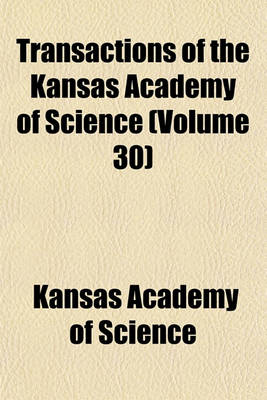 Book cover for Transactions of the Kansas Academy of Science (Volume 30)