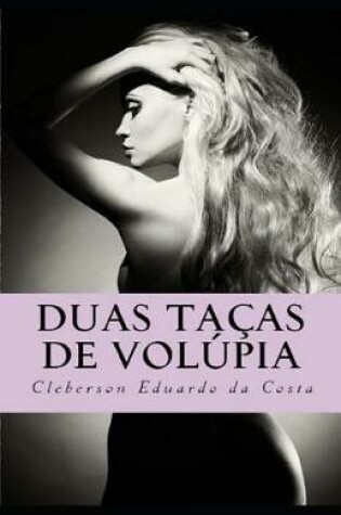 Cover of Duas Taças de Volúpia