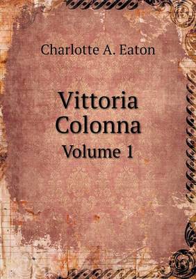 Book cover for Vittoria Colonna Volume 1