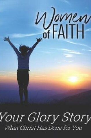 Cover of Women of Faith / Your Glory Story