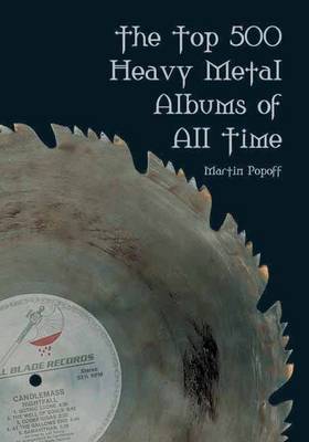 Book cover for The Top 500 Heavy Metal Albums of All Times