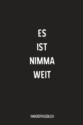 Book cover for Es ist nimma weit Wandertagebuch