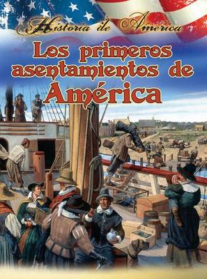 Cover of Los Primeros Asentamientos de Estados Unidos (America's First Settlements)