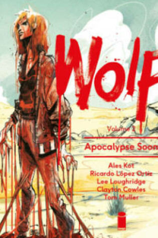 Cover of Wolf Volume 2: Apocalypse Soon
