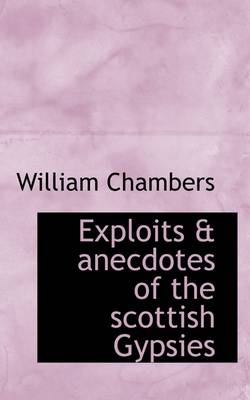 Book cover for Exploits & Anecdotes of the Scottish Gypsies