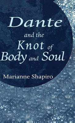 Book cover for Dante and the Knot of Body and Soul