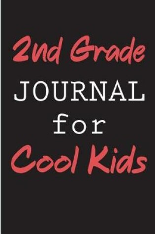 Cover of 2nd Grade Journal for Cool Kids