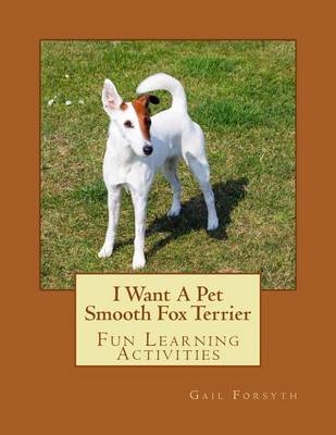 Book cover for I Want A Pet Smooth Fox Terrier