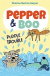 Book cover for Pepper & Boo: Puddle Trouble
