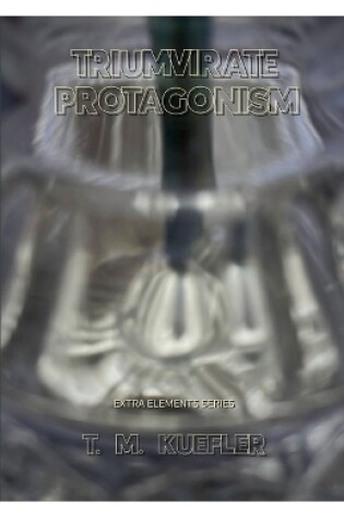 Cover of Triumvirate Protagonism