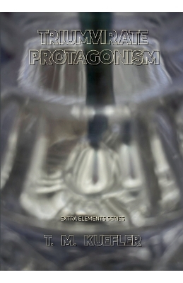 Cover of Triumvirate Protagonism