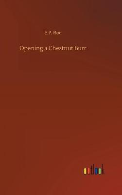 Book cover for Opening a Chestnut Burr