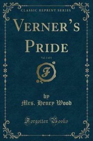 Cover of Verner's Pride, Vol. 2 of 3 (Classic Reprint)