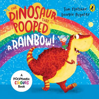 Book cover for The Dinosaur that Pooped a Rainbow!