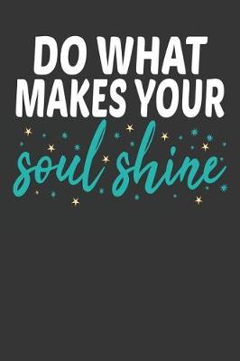 Book cover for Do What Makes Your Soul Shine