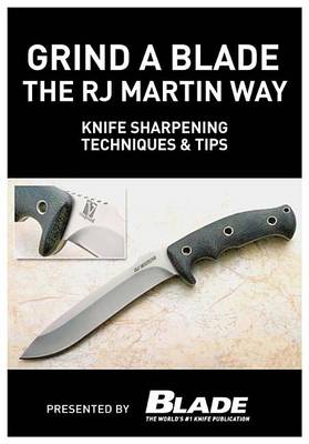 Book cover for Grind a Blade the R.J. Martin Way