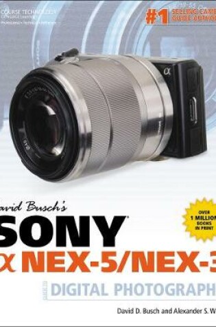 Cover of David Busch's Sony Alpha NEX-5/NEX-3 Guide to Digital Photography