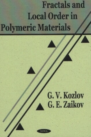 Cover of Fractals & Local Order in Polymeric Materials