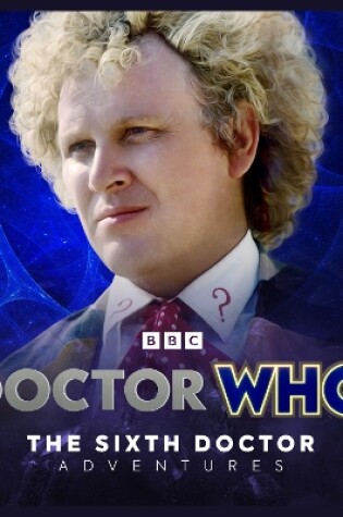 Cover of Doctor Who: The Sixth Doctor Adventures: 2024A