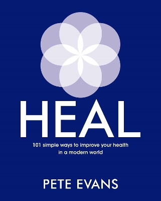 Book cover for Heal: 101 simple ways to improve your health in a modern world