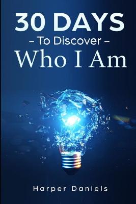 Book cover for 30 Days to Discover Who I Am
