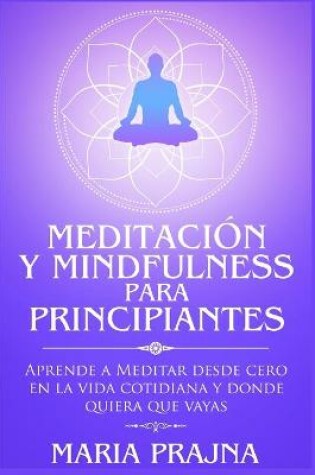 Cover of Meditacion y Mindfulness para Principiantes