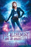 Book cover for The Alchemist and an Amaretto