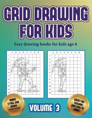 Cover of Easy drawing books for kids age 6 (Grid drawing for kids - Volume 3)