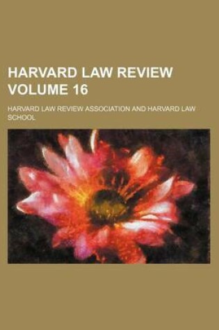 Cover of Harvard Law Review Volume 16