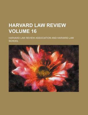 Book cover for Harvard Law Review Volume 16