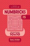 Book cover for Sudoku Numbricks - 200 Hard Puzzles 10x10 (Volume 15)