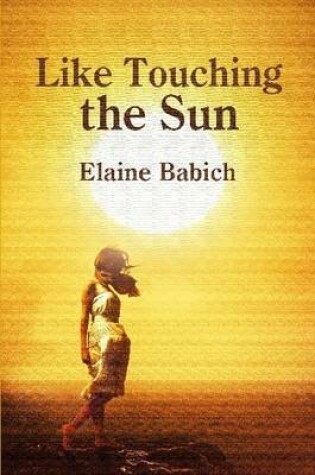 Cover of Like Touching the Sun