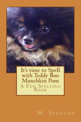 Cover of It's time to Spell with Teddy Boo Munchkin Pom