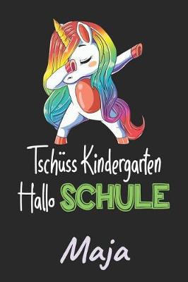 Book cover for Tschuss Kindergarten - Hallo Schule - Maja