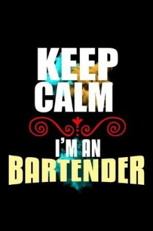 Cover of Keep calm. I'm a bartender