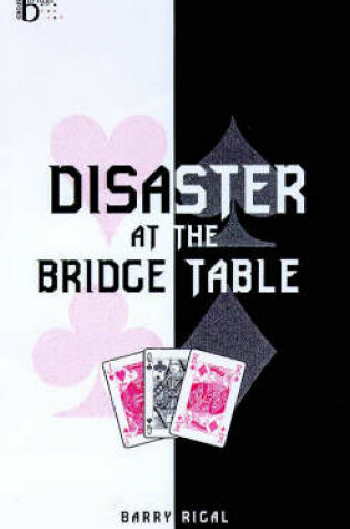 Cover of Disaster at the Bridge Table