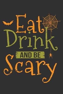 Book cover for Eat Drink And Be Scary