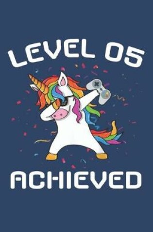 Cover of Level 5 achieved Notebook, funny dabbing unicorn Gamer birthday gift blank lined journal