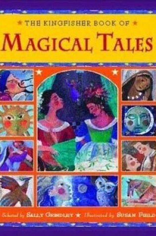 Cover of The Kingfisher Book of Magical Tales