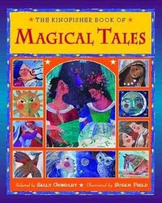 Book cover for The Kingfisher Book of Magical Tales
