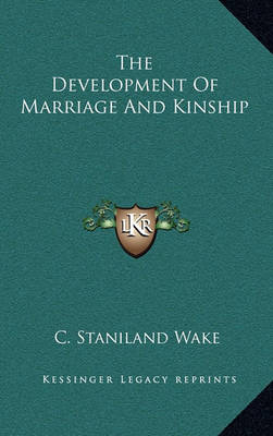 Book cover for The Development of Marriage and Kinship