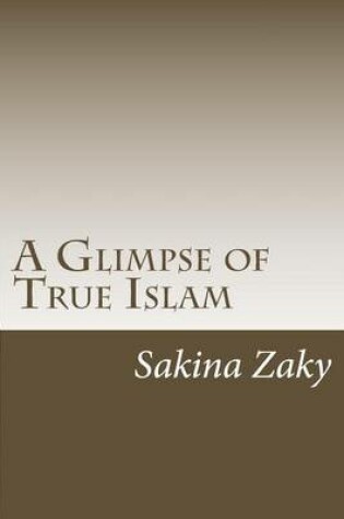 Cover of A Glimps of True Islam