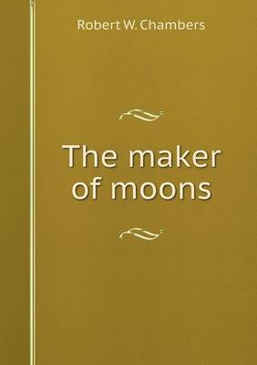 Book cover for The maker of moons
