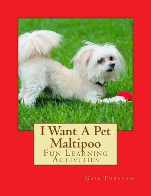 Book cover for I Want A Pet Maltipoo