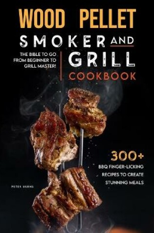 Cover of Wood Pellet Smoker and Grill Cookbook