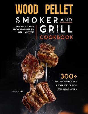 Book cover for Wood Pellet Smoker and Grill Cookbook