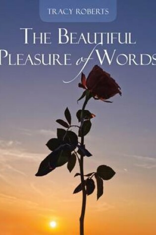 Cover of The Beautiful Pleasure of Words