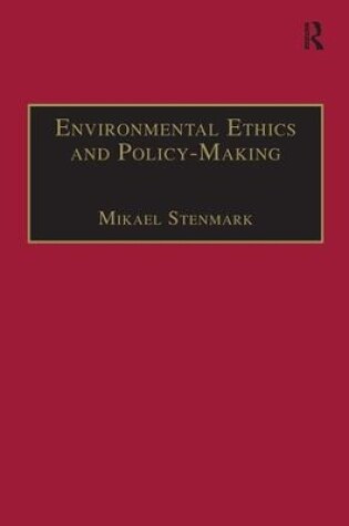 Cover of Environmental Ethics and Policy-Making