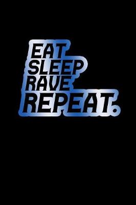 Book cover for Eat. Sleep. Rave. Repeat