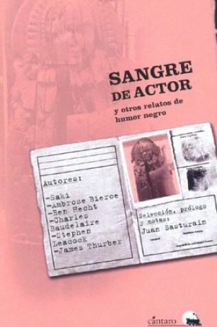 Cover of Sangre de Actor y Otros Relatos de Humor Negro